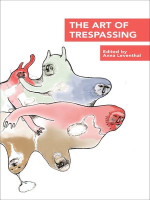 cover image of The Art of Trespassing